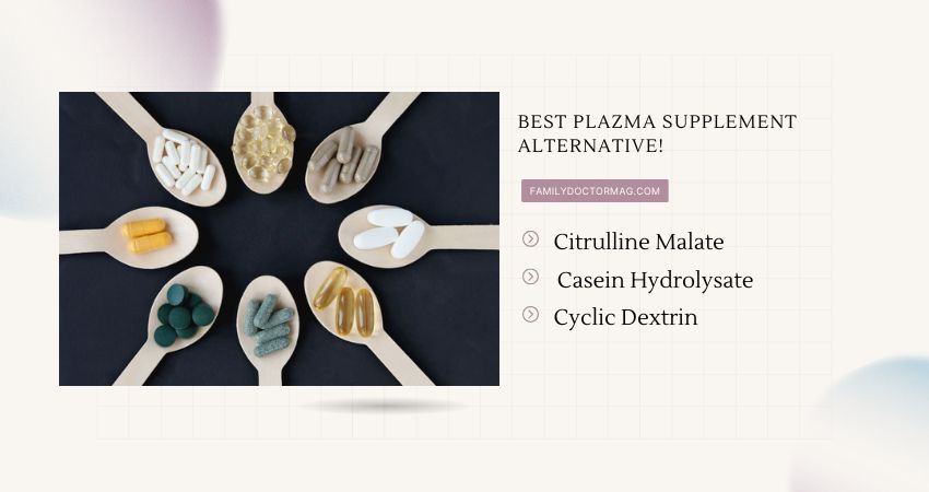 Best Plazma Supplement Alternative!