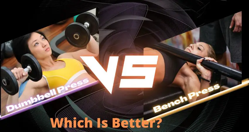Dumbbell Press Vs. Bench Press: Which Is Better?