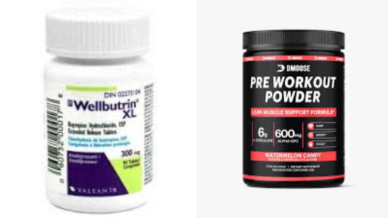 Wellbutrin and Pre Workout