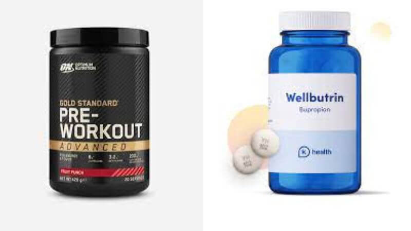 Wellbutrin and Pre Workout 